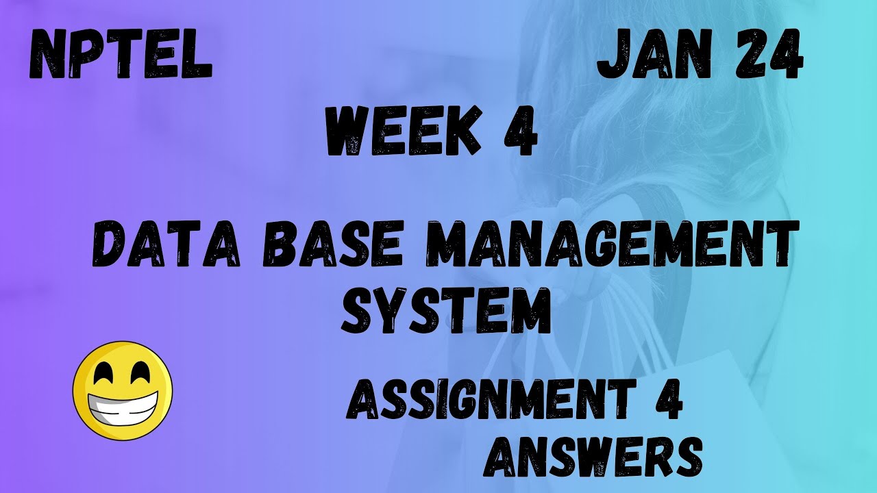 Data Base Management System | Assignment 4 | NPTEL 2024