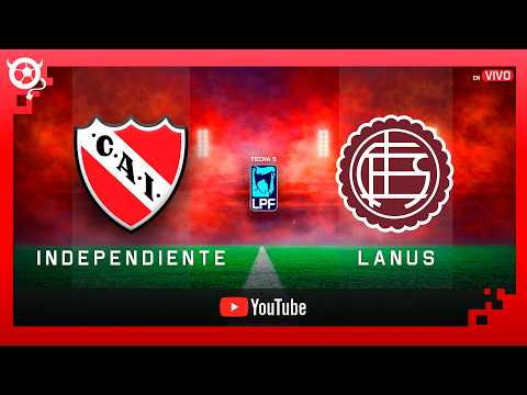 #Independiente - #Lanus  | 🔴 EN VIVO  - 🏆TORNEO APERTURA 2026.