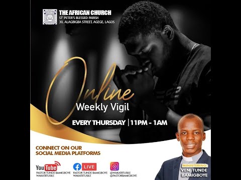 ONLINE WEEKLYVIGIL  -  ADURA IDAJO (APA KEJE) - 27TH MAY 2021 I MINISTERING: VEN TUNDE BAMIGBOYE
