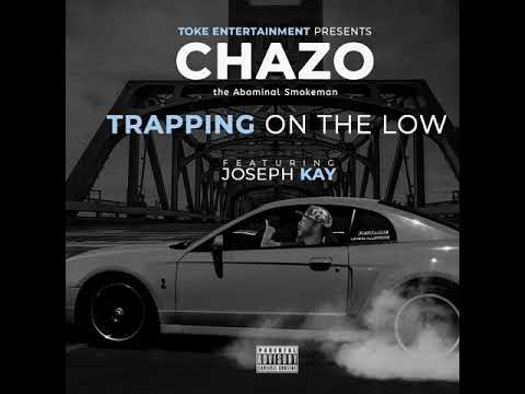 Trapping on the low ft. Joseph Kay