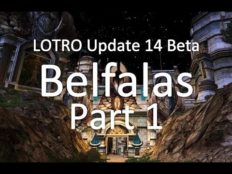 Belfalas Zone Preview Part 1 - LOTRO Update 14 Beta