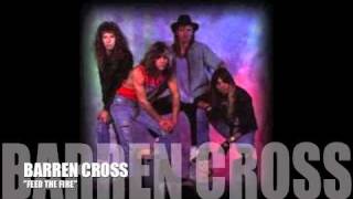 Barren Cross  &quot;Feed the Fire&quot;