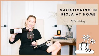 $15 Friday - Rioja!!!