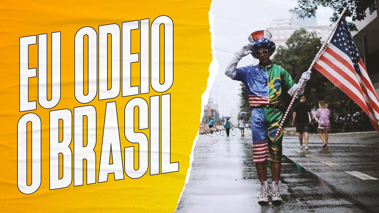 Por que o patriota odeia tudo que é brasileiro? | Galãs Feios