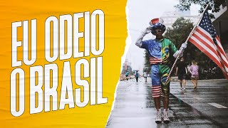 Por que o patriota odeia tudo que é brasileiro? | Galãs Feios