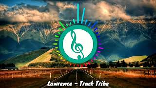 Lawrence - Track Tribe - Vlog No Copyright Music