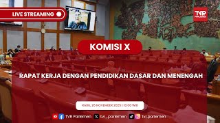 KOMISI X DPR RI RAKER DENGAN MENTERI PENDIDIKAN DASAR DAN MENENGAH