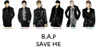 B.A.P - Save Me (Color coded lyrics Han|Rom|Eng)