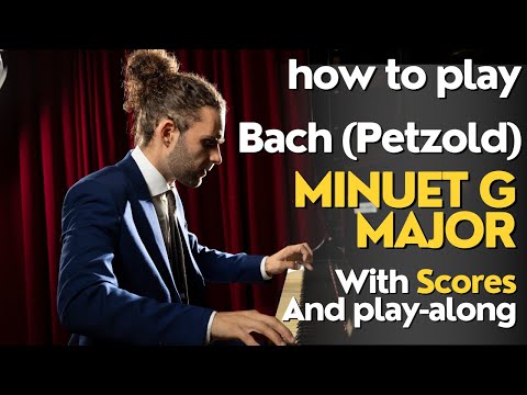 How To Play Minuet in G Major By Bach (Petzold) FULL TUTORIAL