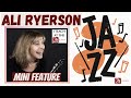 ALI RYERSON talks about the Monterey Jazz Festival, Lessonface, her CD Cafe Columbo and more!
