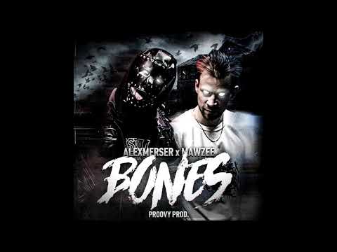 ALEXMERSER x MAWZEE - Bones (ProoVY Prod.)