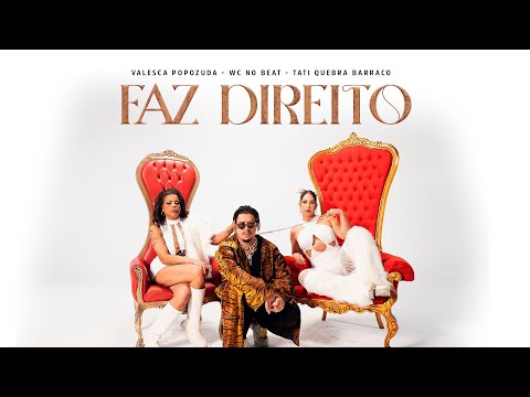 Valesca Popozuda, WC No Beat, Tati Quebra Barraco - Faz Direito