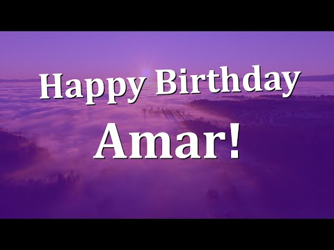 Happy Birthday Amar!  Have an Amazing Birthday!