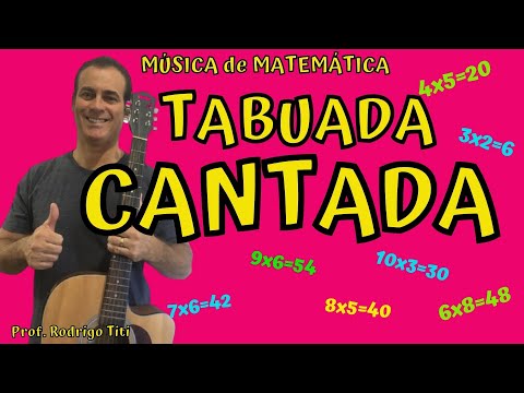 TABUADA - DECORE EM 5 MINUTOS RÁPIDO E FÁCIL CANTANDO COM O PROF. RODRIGO TITI; # Tabuada Canta . .