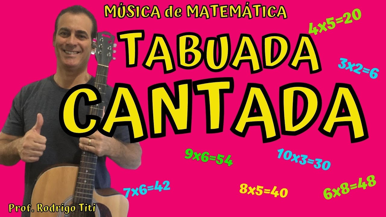TABUADA - DECORE EM 5 MINUTOS RÁPIDO E FÁCIL CANTANDO COM O PROF. RODRIGO TITI; # Tabuada Canta . .