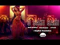 O Saki Saki (Lyrics) | Neha Kakkar/ Tulsi Kumar/B Praak | ☆English Translation