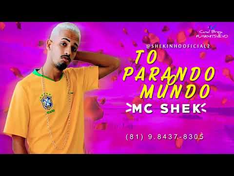 MC SHEK -TO PARANDO O MUNDO