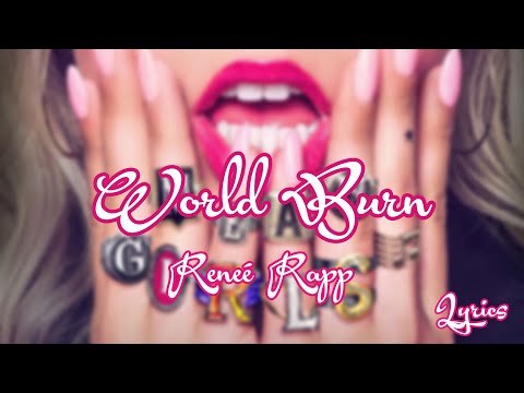 Reneé Rapp - World Burn (Lyrics) [From Mean Girls]