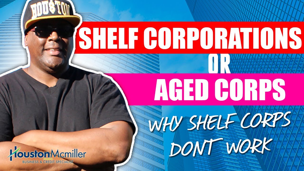 Shelf Corporations or Aged Corps For  Business Credit 2021 | Why Shelf Corps Don't Work?