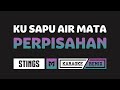 [ Karaoke ] Stings - Ku Sapu Air Mata Perpisahan (DJ Remix Full Bass)