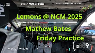 Friday Practice - Matt @ NCM 2025 - 24hrs of Lemons