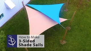 How to Make 3- Sided Shade Sails