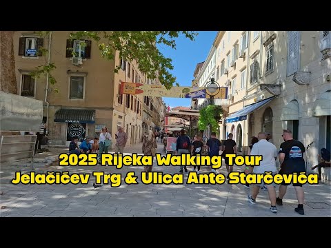 2025 Rijeka Walking Tour | Jelačićev Trg & Ulica Ante Starčevića