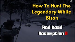 How To Find And Kill Legendary White Bison Red Dead Redemption 2