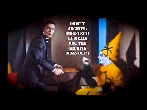 Oddity Archive: Episode 42 – Industrial Musicals (or, The Archive Sells Out!) (2016 RE-EDIT)