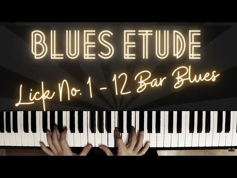 Lick No. 1 – Blues Etude │Blues Piano Lesson #13