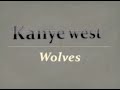 Kanye West Wolves Lyrics Music