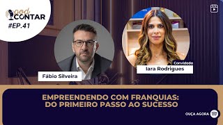 🎙️Empreendendo com franquias: Do primeiro passo ao sucesso - PodContar #41
