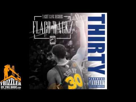 Flaco Rackz - Thirty [Thizzler.com]
