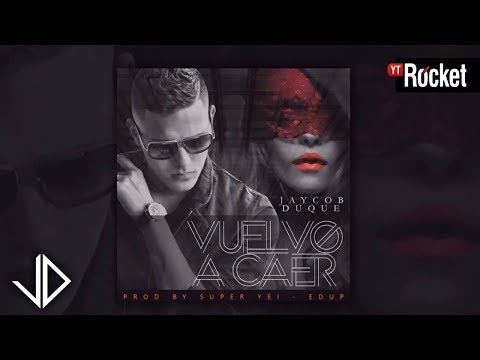 Vuelvo a Caer - Jaycob Duque