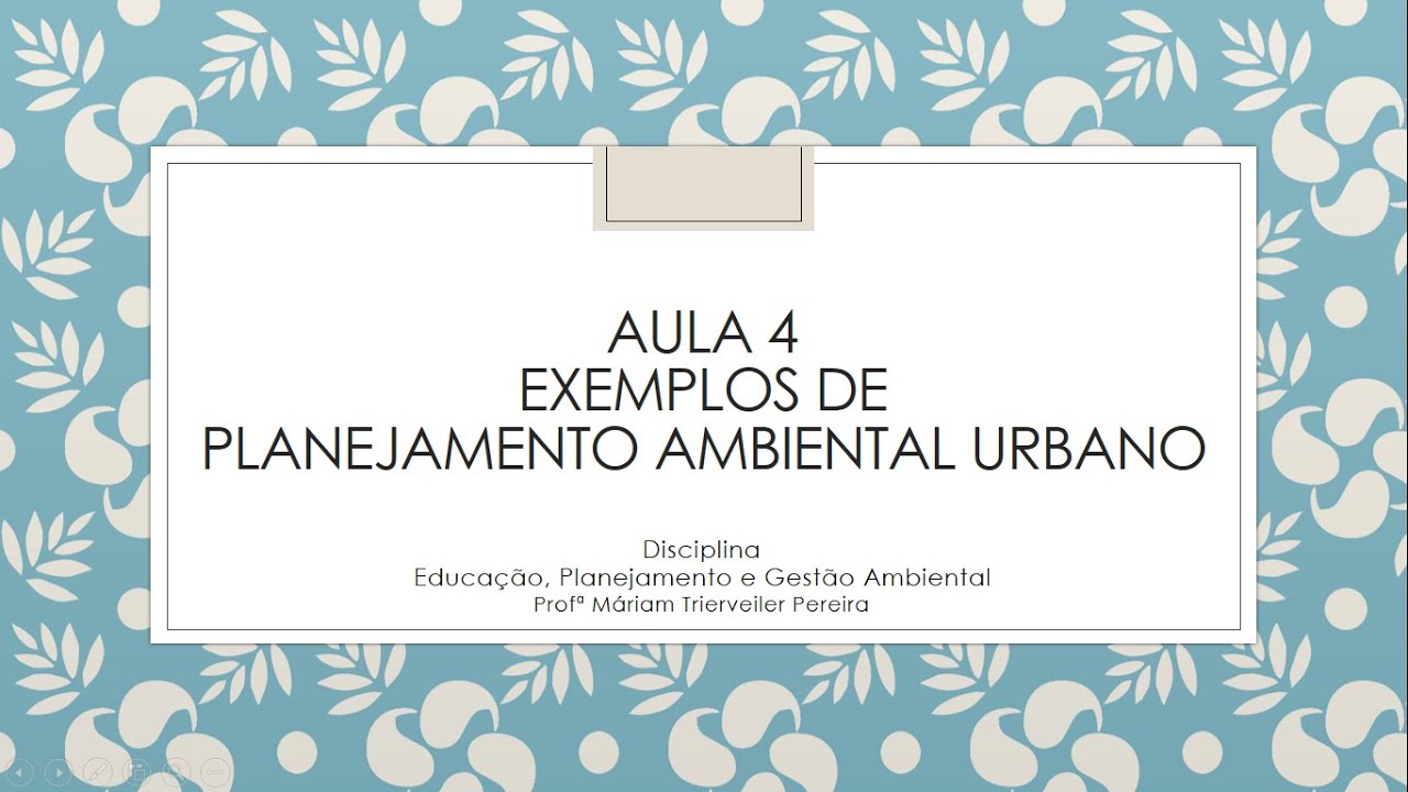 Aula 4 - Exemplos de planejamento ambiental urbano