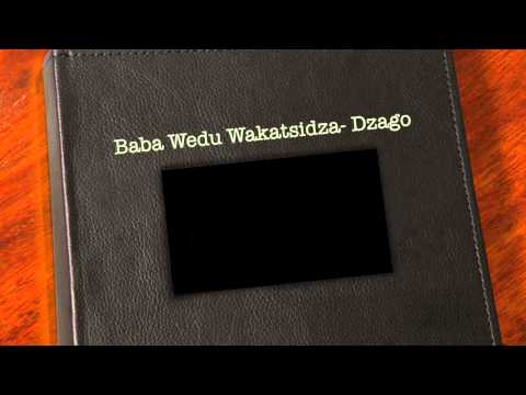 Baba Wedu Wakatsidza - Dzago