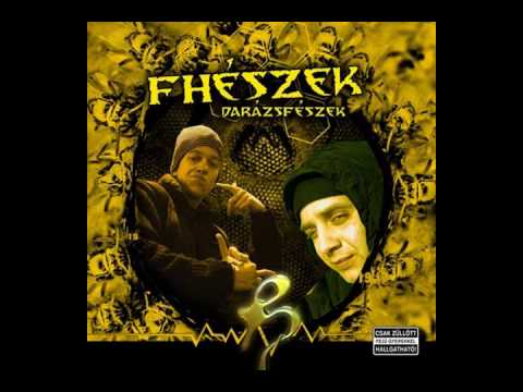 Fhészek - Gyzsedájdájaj
