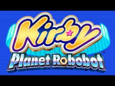 The Greatest Time Travelling Warrior in the Galaxy - Kirby Planet Robobot