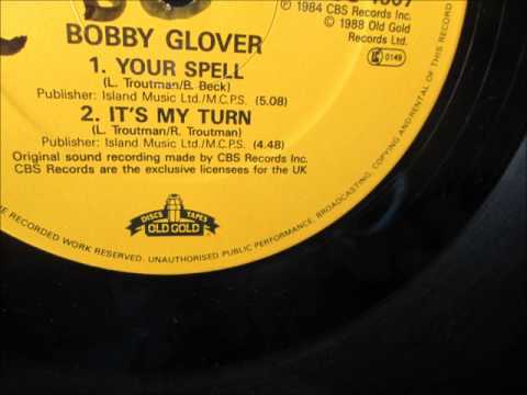 Bobby Glover  - Its my turn. 1984 (Soul/Rare Groove)