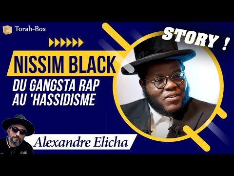STORY! - Nissim Black X Alexandre Elicha (du gangsta rap au 'hassidisme)