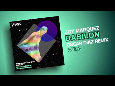 Joy Marquez - Babilon (Oscar Diaz Remix) [Aura]