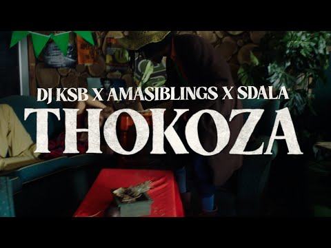 DJ KSB x Amasiblings x Sdala B - Thokoza (official Audio)