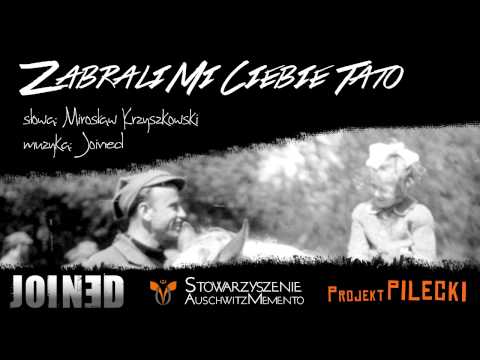 Zabrali Mi Ciebie Tato (muzyka JOINED, sł. Mirosław Krzyszkowski)