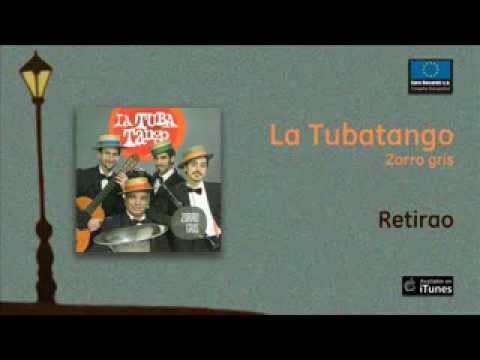 La Tubatango / Zorro Gris - Retirao