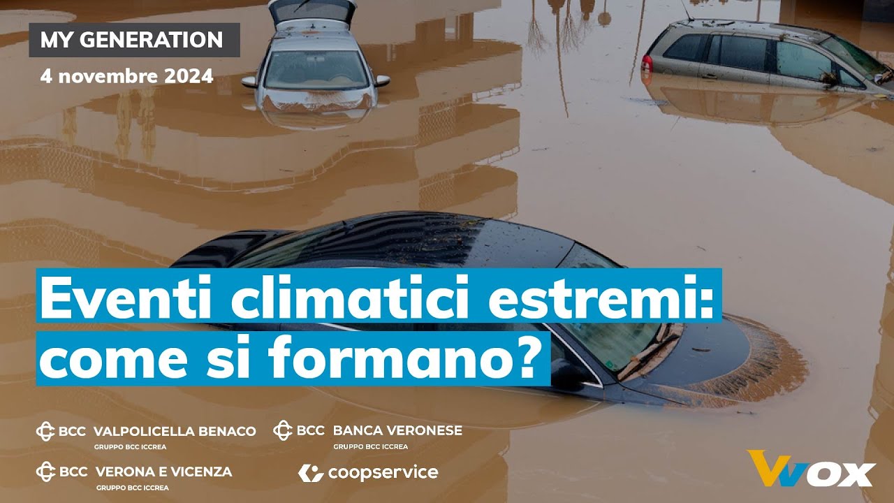 EVENTI CLIMATICI ESTREMI: COME SI FORMANO?