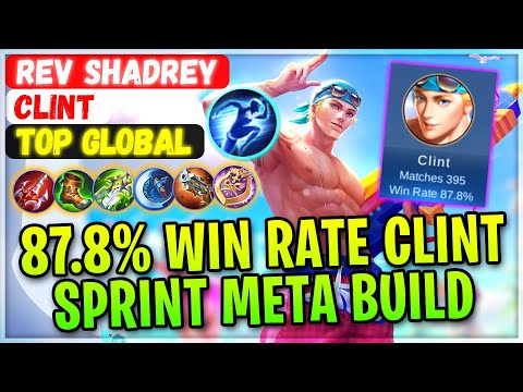87.8% Win Rate Clint Sprint Meta Build [ Top Global Clint ] Rev Shadrey - Mobile Legends Gameplay