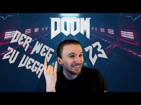 Der Weg zu VEGA | DOOM #23 | Blaue Sicherheitsfreigabe erforderlARGH!