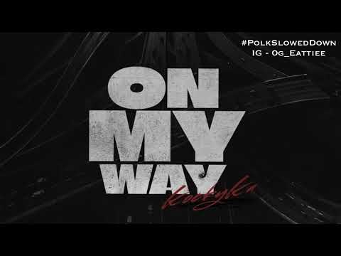 Kocky Ka - On My Way #SLOWED