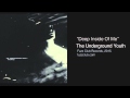 The Underground Youth - Deep Inside of Me 