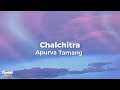 Chalchitra - Apurva Tamang (Lyrics) | Dynamic Lyricz.